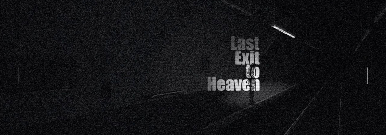 düstere Szene aus Last Exit to Heaven